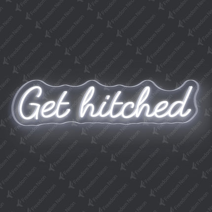 White Get Hitched Neon Sign