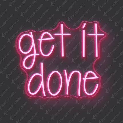 Light Pink Get It Done Neon Sign