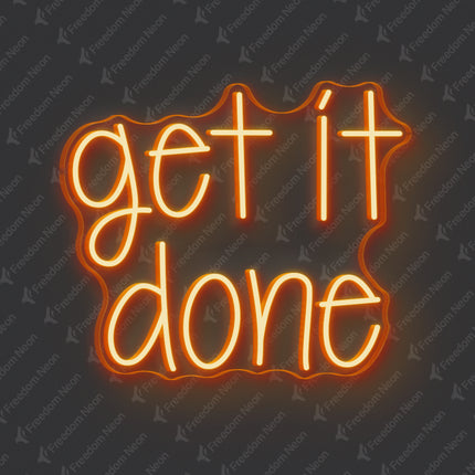 Orange Get It Done Neon Sign