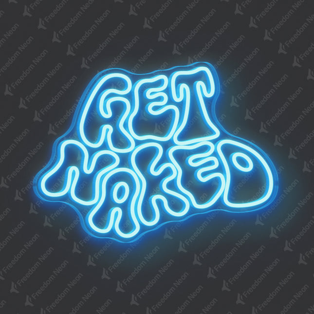 Ice Blue Get Naked Neon Sign