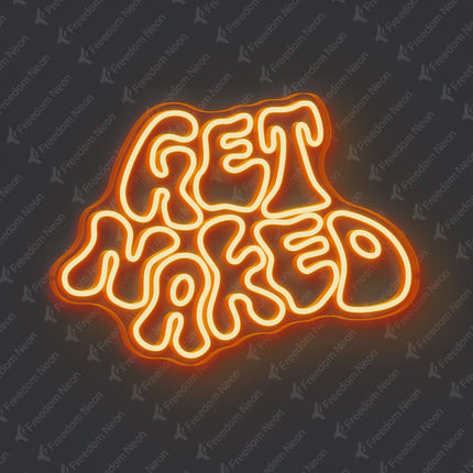 Orange Get Naked Neon Sign
