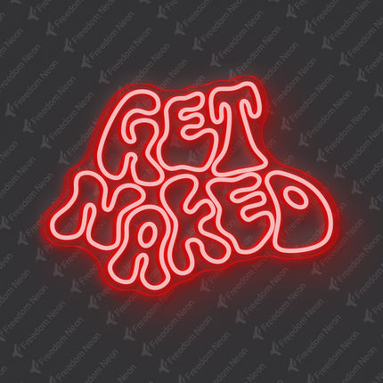 Red Get Naked Neon Sign
