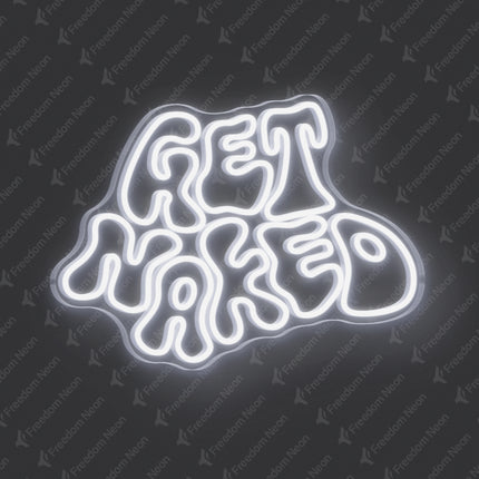 White Get Naked Neon Sign