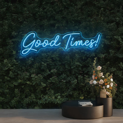 Ice Blue Good Times Neon Sign