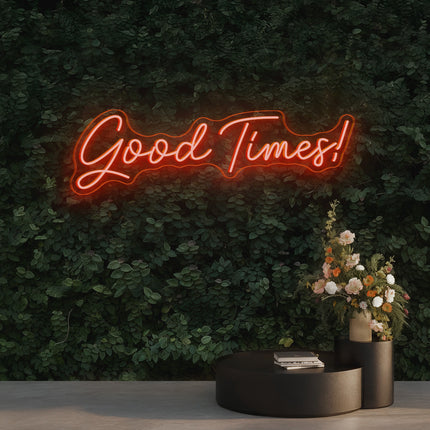 Orange Good Times Neon Sign