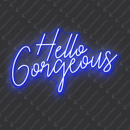 Blue Hello Gorgeous Neon Sign