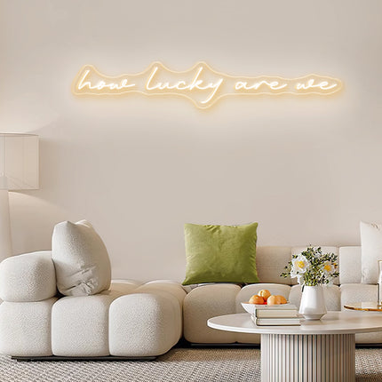 Warm White How Lucky Are We Neon Sign