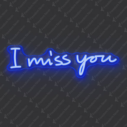 Blue I Miss You Neon Sign