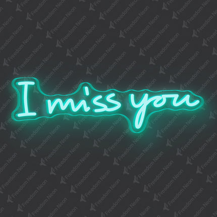Mint Green I Miss You Neon Sign
