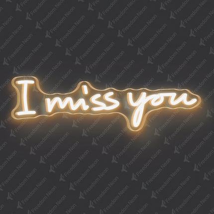Warm White I Miss You Neon Sign