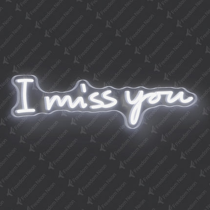White I Miss You Neon Sign