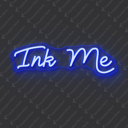 Blue Ink Me Neon Sign