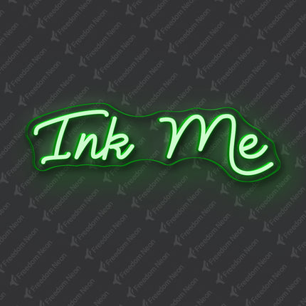 Green Ink Me Neon Sign