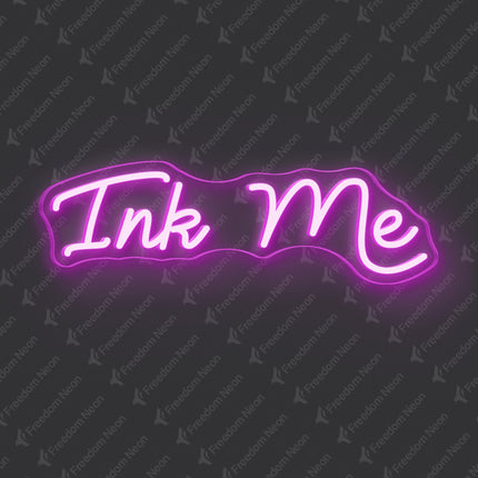 Pink Ink Me Neon Sign