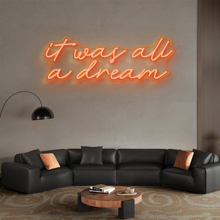 Gold Yellow It Was All A Dream Neon Sign