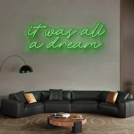 Green It Was All A Dream Neon Sign
