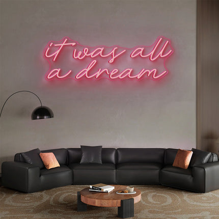 Light Pink It Was All A Dream Neon Sign