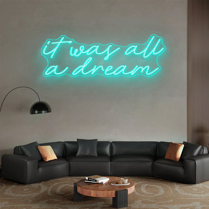 Mint Green It Was All A Dream Neon Sign