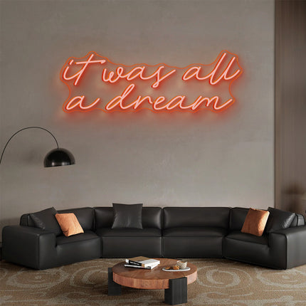 Orange It Was All A Dream Neon Sign