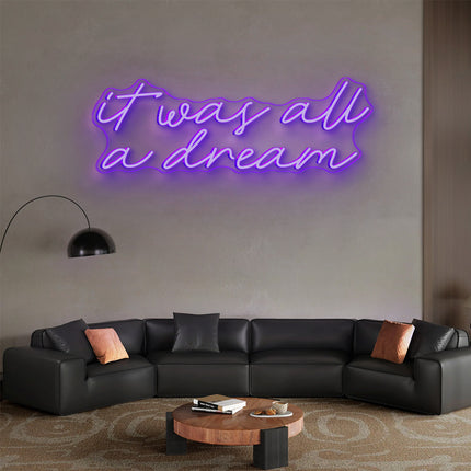 Purple It Was All A Dream Neon Sign