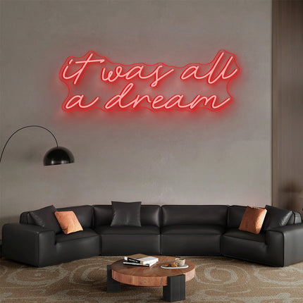 Red It Was All A Dream Neon Sign