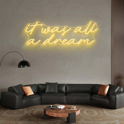 Warm White It Was All A Dream Neon Sign