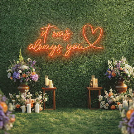 Gold Yellow It was always you with heart Neon Sign