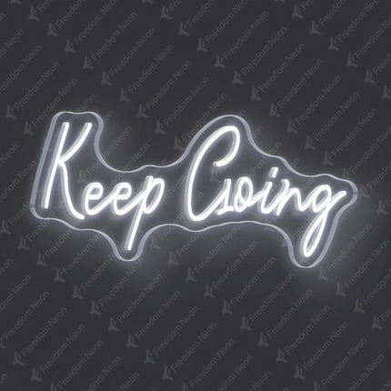 White Keep Going Neon Sign