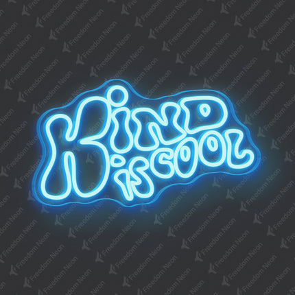 Ice Blue Kind Is Cool Neon Sign