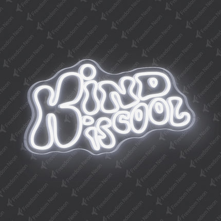 White Kind Is Cool Neon Sign