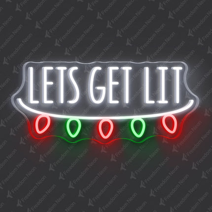 White Let's Get Lit Neon Sign