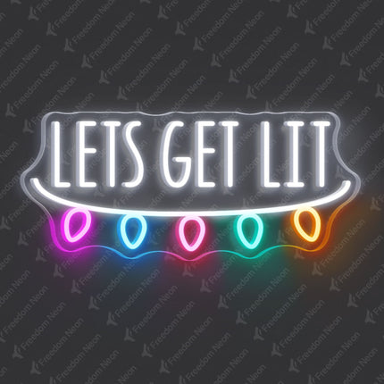 White Let's Get Lit Neon Sign