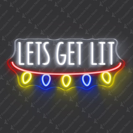 White Let's Get Lit Neon Sign