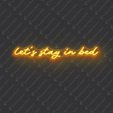 Golden Yellow Let’s Stay in Bed Neon Sign