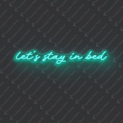 Mint Green Let’s Stay in Bed Neon Sign