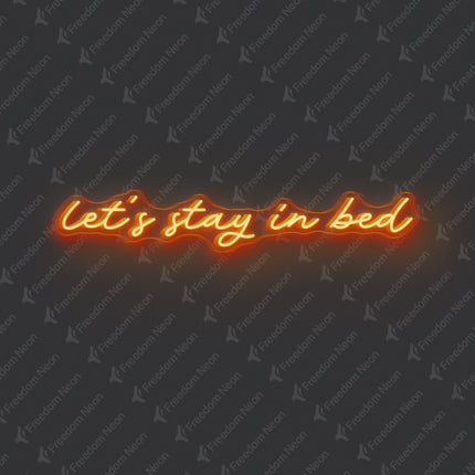 Orange Let’s Stay in Bed Neon Sign