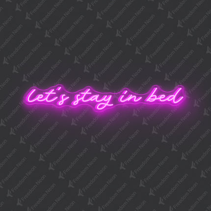 Pink Let’s Stay in Bed Neon Sign