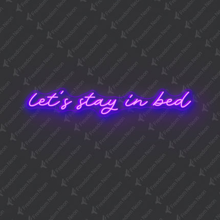 Purple Let’s Stay in Bed Neon Sign