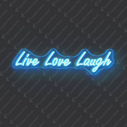 Ice Blue Live Love Laugh Neon Sign