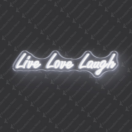 White Live Love Laugh Neon Sign