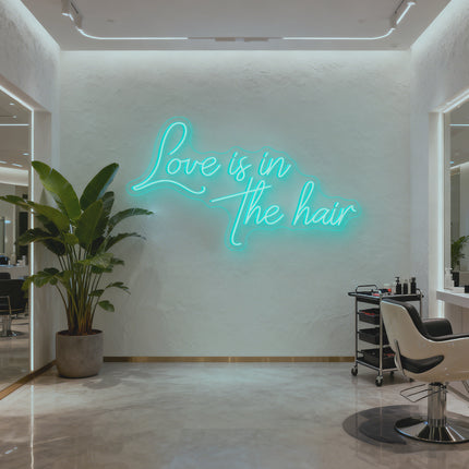 Mint Green Love Is In The Hair Neon Sign