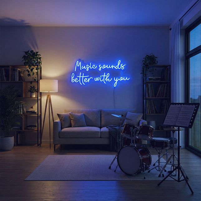 Blue Music Sounds Better With You Neon Sign