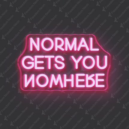 Light Pink Normal Gets You Nowhere Neon Sign