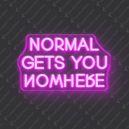 Pink Normal Gets You Nowhere Neon Sign