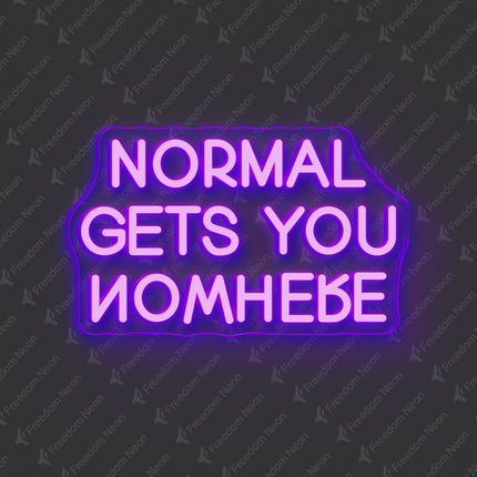 Purple Normal Gets You Nowhere Neon Sign