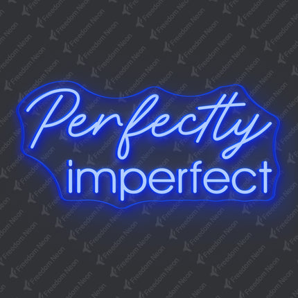 Blue Perfectly Imperfect Neon Sign