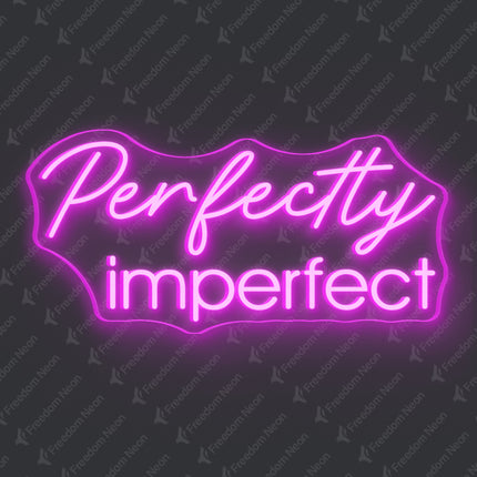 Pink Perfectly Imperfect Neon Sign