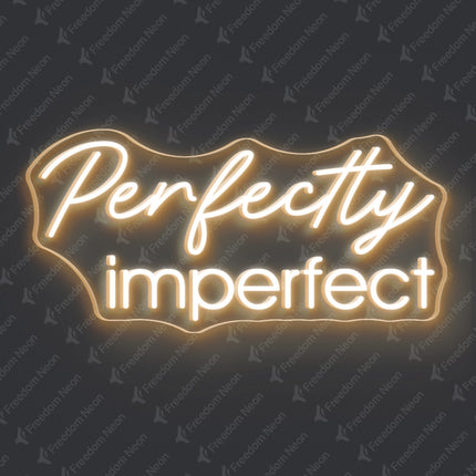 Warm White Perfectly Imperfect Neon Sign