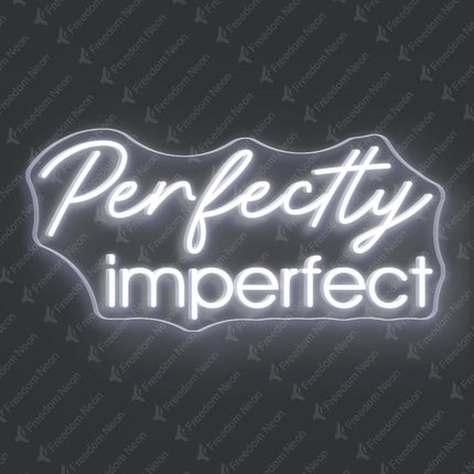 White Perfectly Imperfect Neon Sign