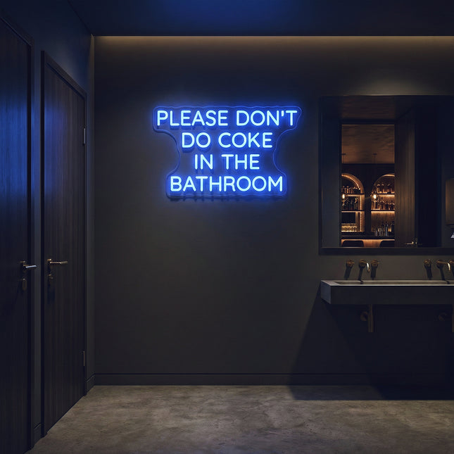 Blue Please Don't Do Coke In The Bathroom Neon Sign